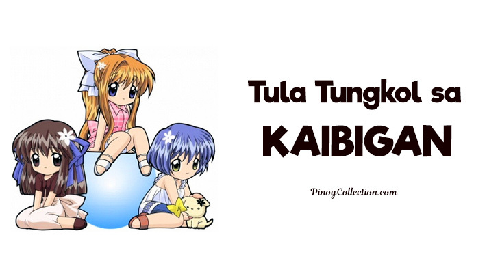 Tula Tungkol sa Kaibigan (10 Tula Para sa Kaibigan) - Pinoy Collection