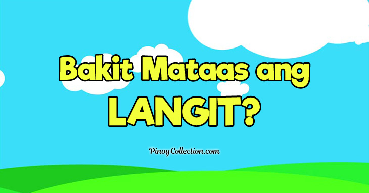 Bakit Mataas ang Langit? (Maikling Kwento + Aral)