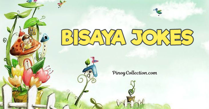 BISAYA JOKES: 375+ Bisaya Funny Jokes - Pinoy Collection