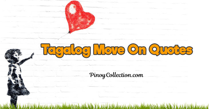 Tagalog Move On Quotes