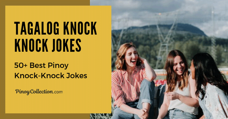 Tagalog Knock Knock Jokes: 50+ Best Pinoy Knock Knock Jokes